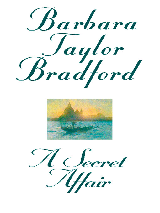 Title details for A Secret Affair by Barbara Taylor Bradford - Available